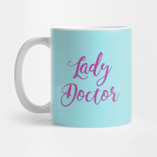 Lady Doctor (Pink) Mug